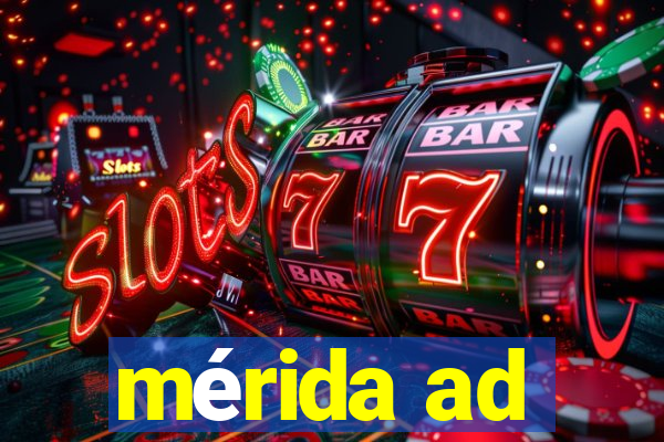 mérida ad