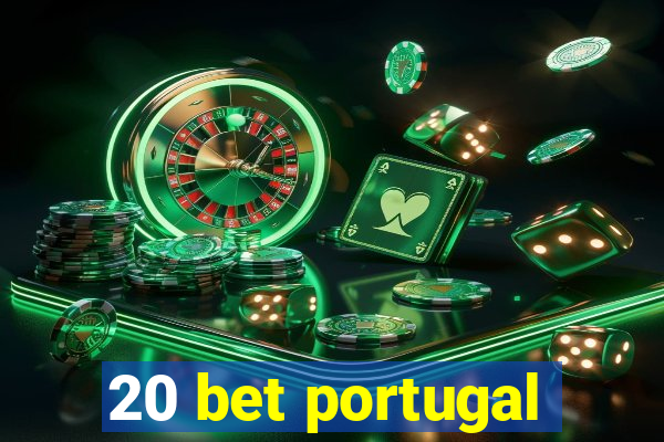 20 bet portugal