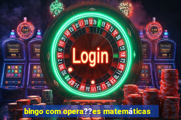 bingo com opera??es matemáticas