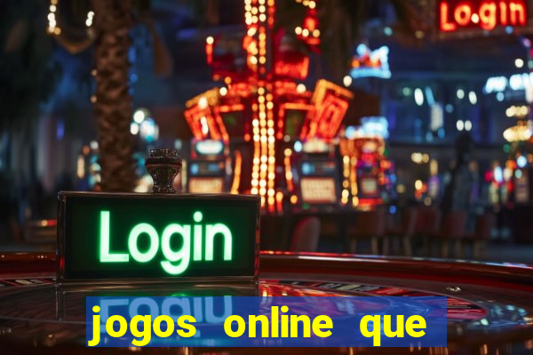 jogos online que realmente pagam