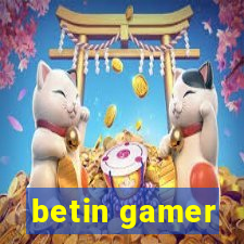 betin gamer