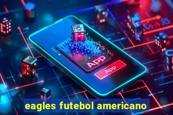 eagles futebol americano