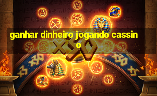 ganhar dinheiro jogando cassino