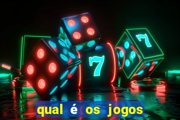 qual é os jogos de amanh?