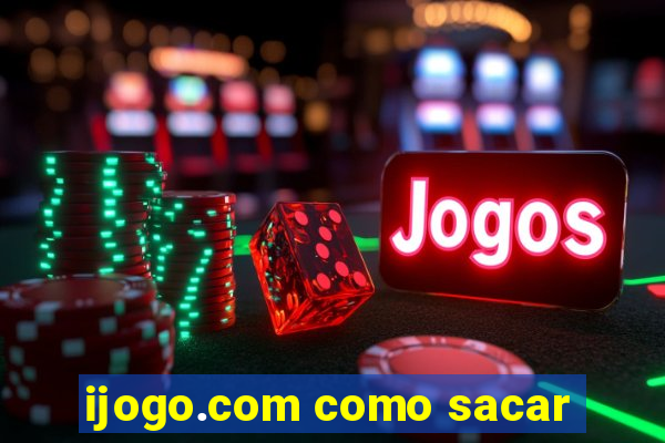 ijogo.com como sacar