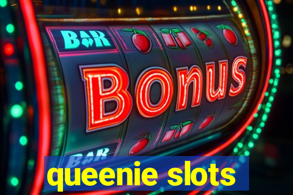 queenie slots