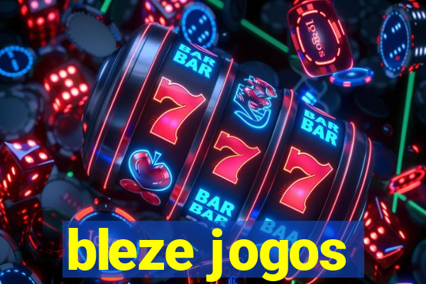 bleze jogos