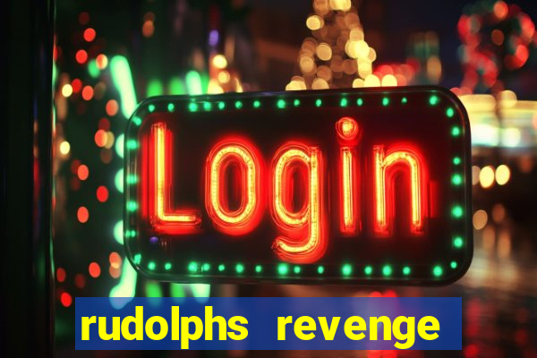 rudolphs revenge slot game