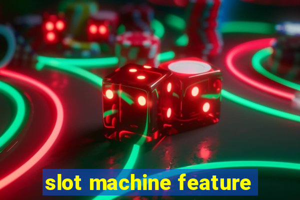 slot machine feature