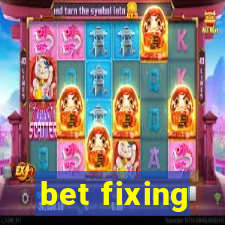 bet fixing