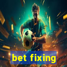 bet fixing