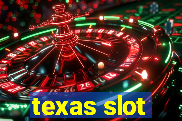 texas slot