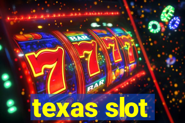 texas slot