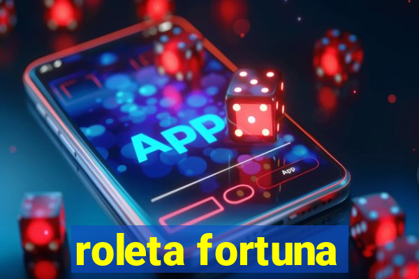 roleta fortuna