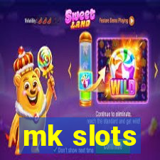 mk slots