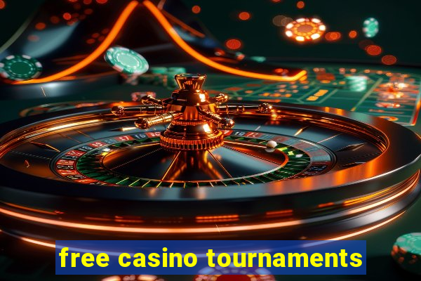 free casino tournaments