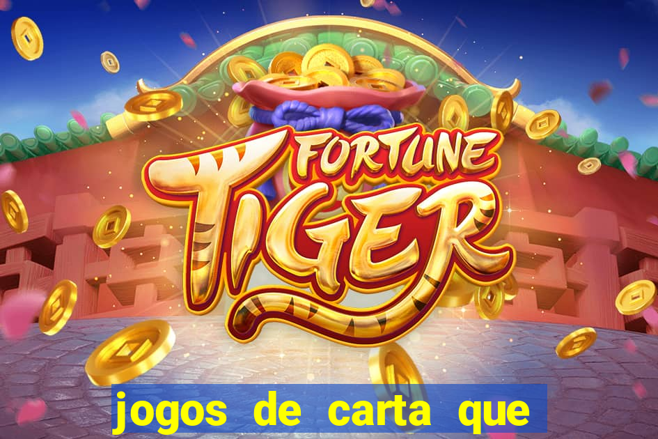 jogos de carta que ganha dinheiro