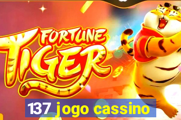 137 jogo cassino