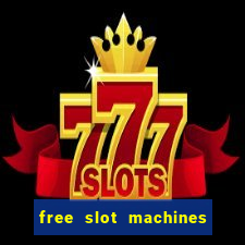 free slot machines without downloading