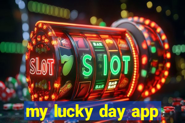 my lucky day app