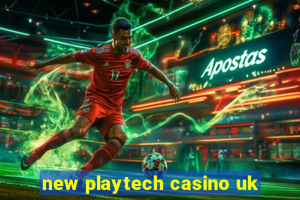 new playtech casino uk