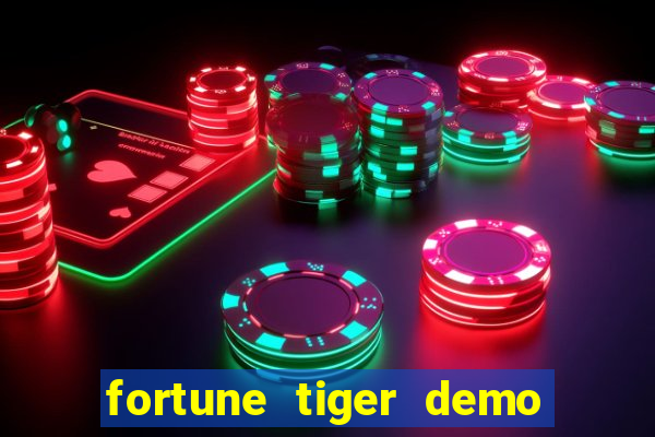 fortune tiger demo dinheiro infinito