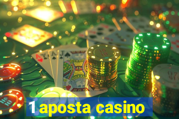 1 aposta casino