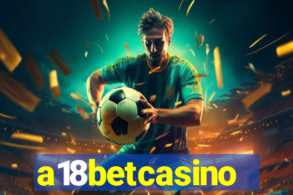 a18betcasino