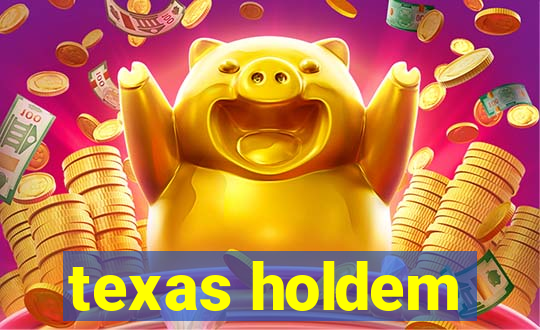 texas holdem