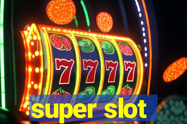 super slot