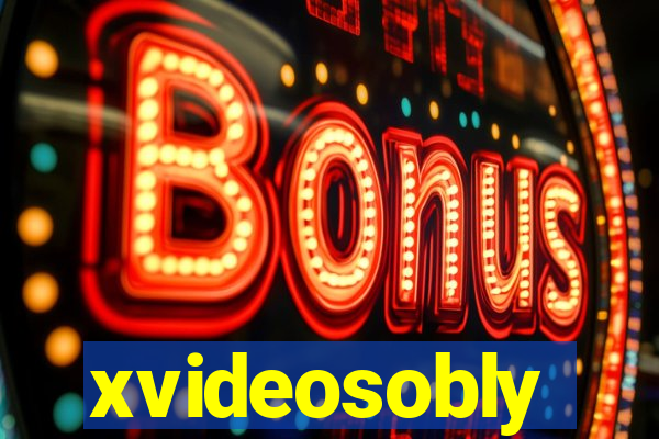 xvideosobly