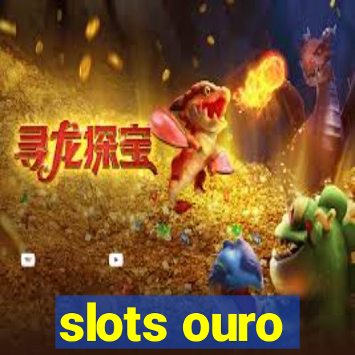 slots ouro