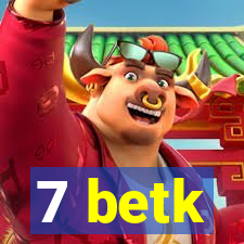 7 betk