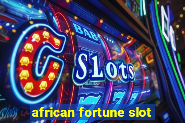 african fortune slot