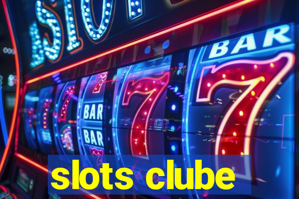 slots clube