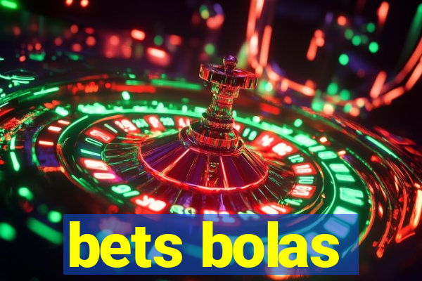 bets bolas