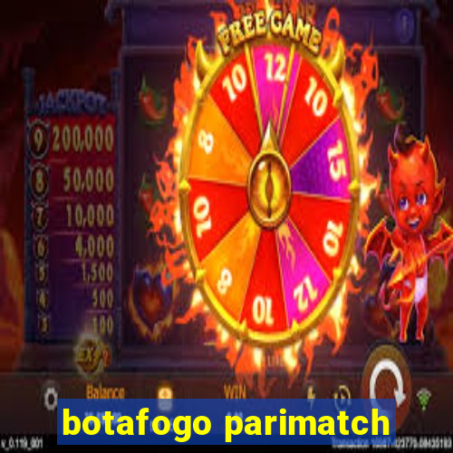 botafogo parimatch