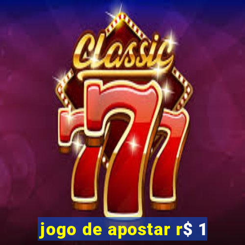 jogo de apostar r$ 1