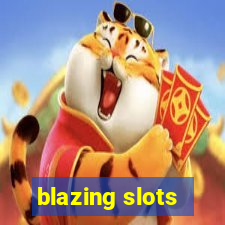 blazing slots