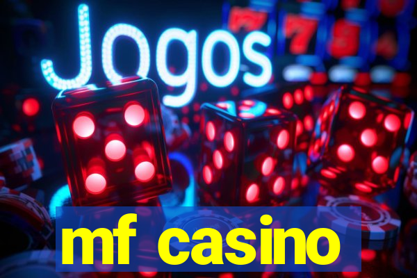 mf casino