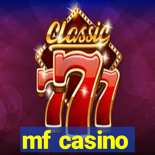 mf casino