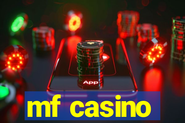 mf casino