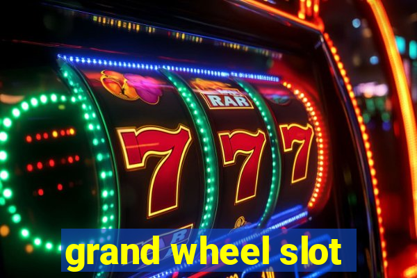 grand wheel slot