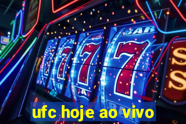 ufc hoje ao vivo