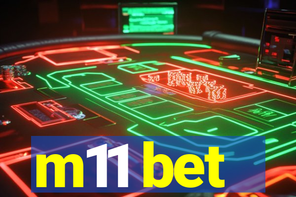 m11 bet