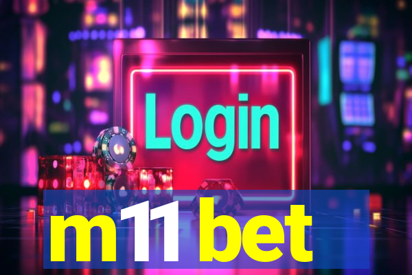 m11 bet