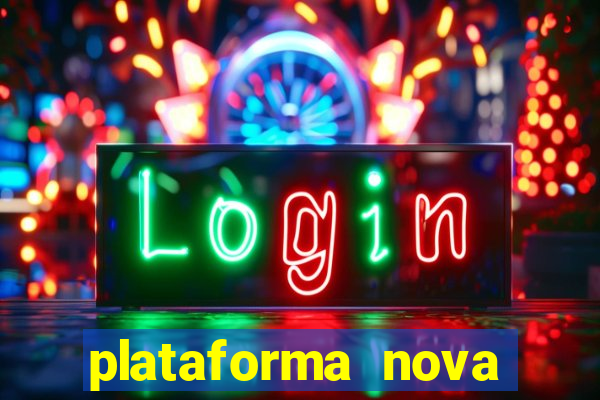 plataforma nova bonus de cadastro