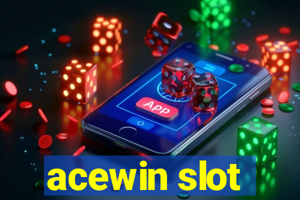 acewin slot