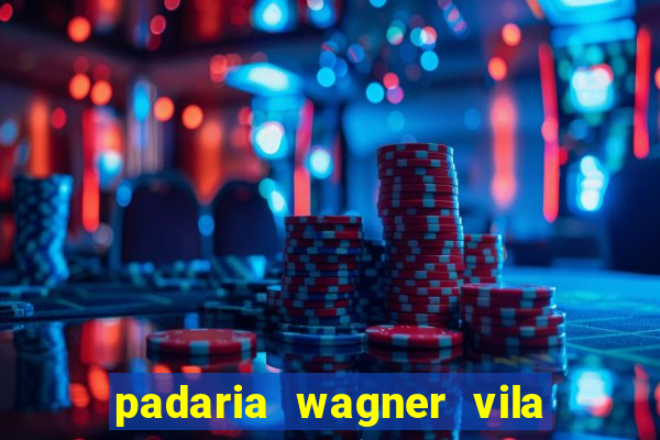 padaria wagner vila nova i?ara