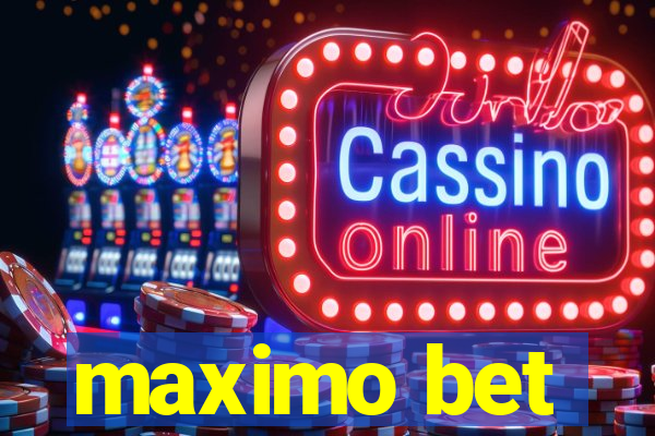 maximo bet